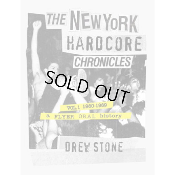 画像1:  DREW STONE / The new york hardcore chronicles vol. 1 -1980-1989- (book) Stone films nyc