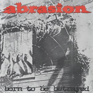 画像: ABRASION / Born to be betrayed (cd)(Lp)(tape) Indecision   