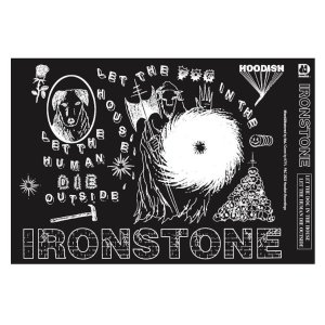 画像:     IRONSTONE / Let the dog in the house , let the human die outside (tape) Hoodish  