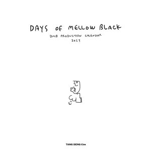 画像:   DAYS OF MELLOW BLACK -DMB PRODUCTION calendar 2023- (calendar) Tang deng   