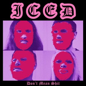 画像: ICED / Don’t mean shit (Lp) Toxic toast  