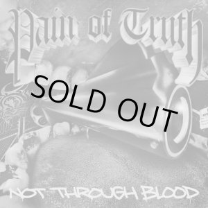 画像:    PAIN OF TRUTH / Not through blood (Lp) Daze 