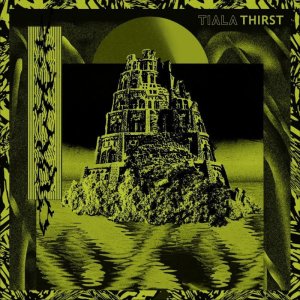 画像: TIALA / Thirst (cd) Mistake studio /Bushbash 