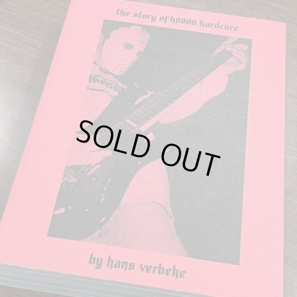 画像2: HANS VERBEKE / The story of H8000 hardccore : 1977-1999 (book) 