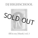 画像: DJ HIGHSCHOOL / Fill in my blank vol.3 (cd) Seminishukei 