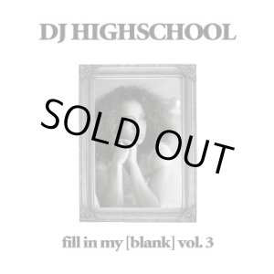 画像: DJ HIGHSCHOOL / Fill in my blank vol.3 (cd) Seminishukei 