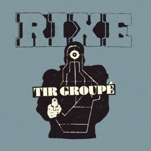 画像:  RIXE / Tir groupé (7ep) La vida es un mus 