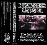 画像: DUMPSTER BURNER / The industrial revolution and its consequences... (tape) No time 