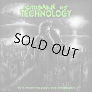 画像: CHILDREN OF TECHNOLOGY / IT'S TIME TO FACE THE DOOMSDAY (Lp) Agipunk 