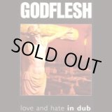 画像: GODFLESH / love and hate in dub (LP) Kreation