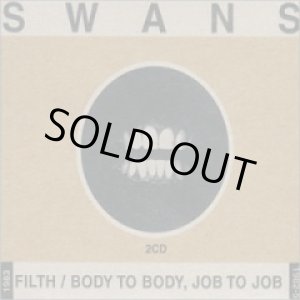 画像: SWANS / Filth-Body to Body, Job to Job (2cd) Young god