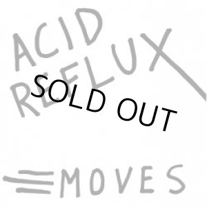 画像: ACID REFLUX / Moves (7ep) No way 