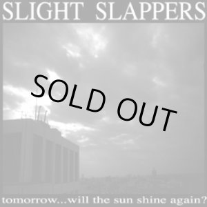 画像: SLIGHT SLAPPERS / tomorrow... will the sun shine again? (cd) HG FACT