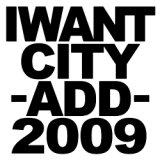 画像: I WANT CITY / add 2009 (cd) Chaotic noise