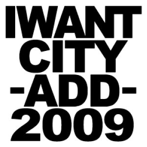 画像: I WANT CITY / add 2009 (cd) Chaotic noise