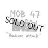 画像: MOB47 / hardcore attack (7ep) Hardcore survives