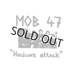 画像: MOB47 / hardcore attack (7ep) Hardcore survives