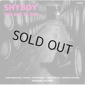 画像: SHYBOY / Too Shy To Die! (10") Imomushi