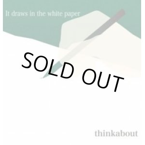 画像: thinkabout / It draws in the white paper (cd) Self