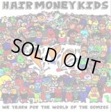 画像: HAIR　MONEY　KIDS / We Yearn For The World Of The Comics (cdr) Self 