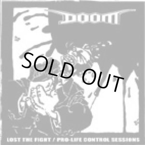 画像: DOOM / LOST THE FIGHT + PRO-LIFE CONTROL SESSIONS (cd) Agipunk