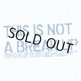 画像: V.A / THIS IS NOT A BREAK UP COMPILATION (cd) 