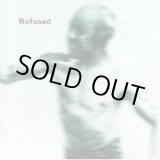 画像: REFUSED / Songs To Fan The Flames Of Discontent (cd) Burning Heart Records