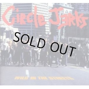 画像: CIRCLE JERKS / Wild In The Streets (cd) Porter house