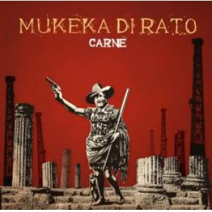 画像: MUKEKA DI RATO / CARNE (cd) MCR company