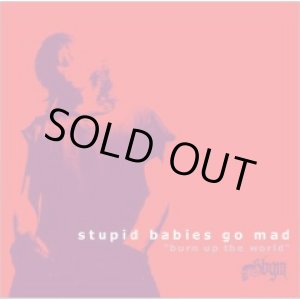 画像: STUPID BABIES GO MAD / burn up the world (cd) Diwphalanx