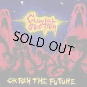 画像: CRUCIAL SECTION / Catch The Future (Lp) 625 thrash core