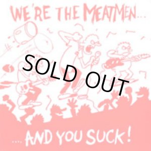 画像: THE MEATMEN / We're The Meatmen And You Suck! (Lp) Touch And Go Records