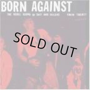 画像: BORN AGAINST / The Rebel Sound Of Shit And Failure (cd) Kill Rock Stars