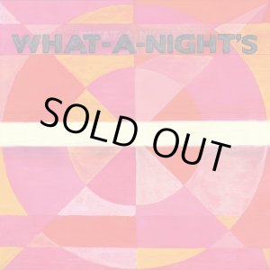 画像: WHAT-A-NIGHT'S / st (cd) Nice'n'easy 