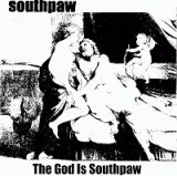 画像: SOUTHPAW / The God Is Southpaw (cd) Fixing A Hole