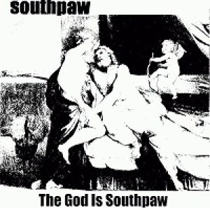 画像: SOUTHPAW / The God Is Southpaw (cd) Fixing A Hole