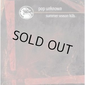 画像: POP UNKNOWN / Summer Season Kills (cd) Deep elm