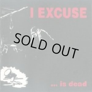 画像: I EXCUSE / ...is dead (cd) Snuffy Smile