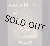 画像: D.S.B / SUBSTITUDE (cd) BLOOD SUCKER RECORD