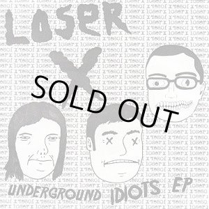 画像: LOSER X / underground idiots (7ep) Snuffy smiles