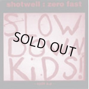 画像: ZERO FAST, SHOTWELL / Split (7ep) Snuffy smile