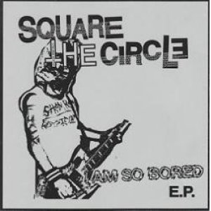 画像: SQUARE THE CIRCLE / I am so bored ep (7ep) Crew for life 