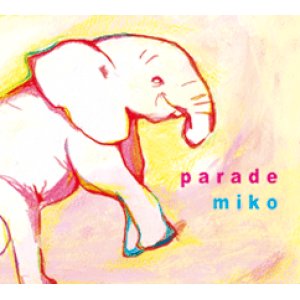 画像: miko / Parade (cd) PLOP