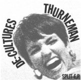 画像: DE-CULTURES, THURNEMAN / split (7ep) Too circle