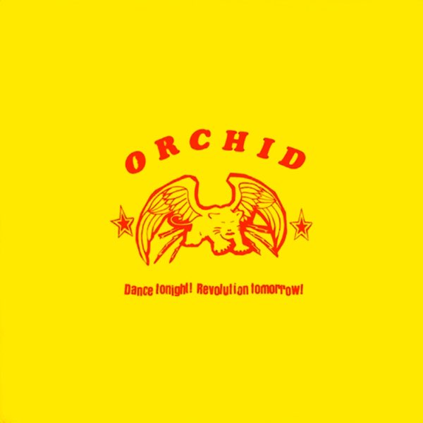 画像1:  ORCHID / Dance tonight! revolution tomorrow! (10") Ebullition